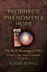 Robert Powell, Robert A Powell - Prophecy Phenomena Hope