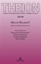 Wilhelm-Ludwig Federlin, Sven Lichtenecker, Vladisla Serikov, Vladislav Serikov - Was ist Religion?