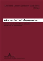 Eberhard Demm, Jaroslav Suchoples, Jaroslaw Suchoples - Akademische Lebenswelten
