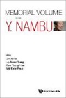 Lay Nam Chang Moo-Young Han Lars Brink, Lars Brink, Lay Nam Chang, Moo-Young Han, Kok Khoo Phua - MEMORIAL VOLUME FOR Y NAMBU