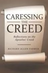 Richard Allen Farmer - Caressing the Creed