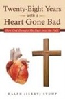 Ralph (Jerry) Stump - Twenty-Eight Years with a Heart Gone Bad