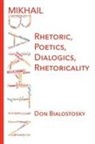 Don Bialostosky, Don H Bialostosky, Don H. Bialostosky - Mikhail Bakhtin