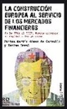 Jérôme Duval, Fátima Martín Gómez - La construcción europea al servicio de los mercados financieros : de la CECA al TTIP, Europa antepone el capital a las personas