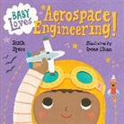 Irene Chan, Ruth Spiro, Irene Chan - Baby Loves Aerospace Engineering!