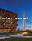 Lonnie G. Bunch III, Mabel Wilson, Mabel O Wilson, Mabel O. Wilson, Mabel O. (Mabel O. Wilson) Wilson - Begin with the Past