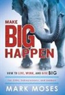 Mark Moses, Mark Moses - Make Big Happen