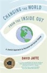 David Jaffe, David L. Jaffe - Changing the World from the Inside Out