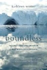 Kathleen Winter - Boundless: Tracing Land and Dream in a New Northwest Passage
