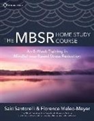 Florence Meleo-Meyer, Saki Santorelli - The Mbsr Home Study Course