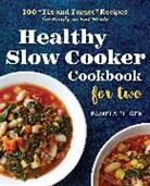 Pamela Ellgen, Ellgen Pamela - Healthy Slow Cooker Cookbook for Two