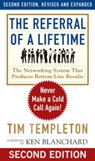 Ken Blanchard, Templeton, Tim Templeton, Timothy L. Templeton - The Referral of a Lifetime