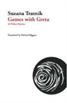 Suzana Tratnik, Suzana/ Biggins Tratnik - Games With Greta