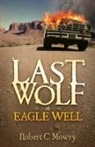 Robert C. Mowry - Last Wolf at Eagle Well