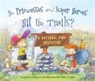 Carmela Lavigna Coyle, Mike Gordon - Do Princesses and Super Heroes Hit the Trails?