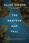 Allen Eskens - The Heavens May Fall