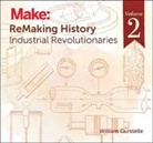 William Gurstelle, Gurstelle William - ReMaking History Volume 2
