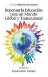 Encarnacion Soriano, Encarnación Soriano - Repensar la Educación para un Mundo Global y Transcultural (HC)