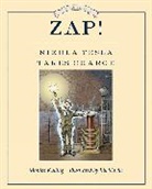 Monica Kulling, Kulling Monica, Bill Slavin, Slavin Bill, Bill Slavin - Zap! Nikola Tesla Takes Charge