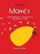 Stewart Cowley, Joe Lyewood - Man vs Money