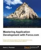 Kevin J. Poorman - Mastering Application Development with Force.com