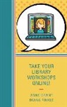 Diana Finkle, Finkle Diana, Anne Grant, Anne Finkle Grant, Grant Anne - Take Your Library Workshops Online!
