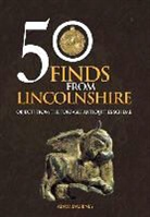 Adam Daubney - 50 Finds from Lincolnshire