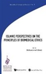 Ghaly Mohammed, Mohammed Ghaly, Mohammed Ghaly, Mohammed (Hamad Bin Khalifa Univ Ghaly - Islamic Perspectives on the Principles of Biomedical Ethics