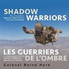 Bernd Horn, Colonel Bernd Horn - Shadow Warriors / Les Guerriers de l'Ombre