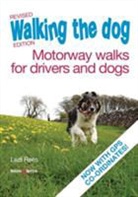 Lezli Rees, Rees Lezli - Walking the Dog - Motorway Walks for Drivers & Dogs