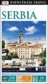 DK, DK Eyewitness, DK Travel, Inc. (COR) Dorling Kindersley, Matt Willis, Dk Publishing - DK Eyewitness Serbia Travel Guide