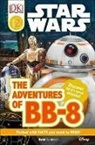 David Fentiman - DK Readers L2: Star Wars: The Adventures of BB-8