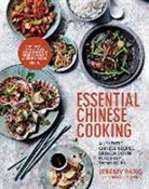 Jeremy Pang, Martin Poole - Essential Chinese Cooking: Authentic Chinese Recipes, Broken Down Into Easy Techniques