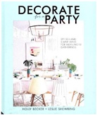 Holly Becker, Leslie Shewring - Decorate for a Party