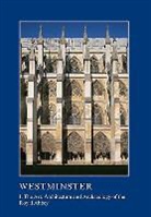 British Archaeological Association, Warwick Tatton-Brown Rodwell, Warwick Rodwell, Rodwell Warwick, Tim Tatton-Brown - Westminster Part I: The Art, Architecture and Archaeology of the
