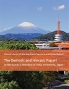 Richard Jasnow, Myriam Krutzsch, J. Manning, Joseph Manning, Kyoko Yamahana - The Demotic and Hieratic Papyri in the Suzuki Collection of Tokai University, Japan