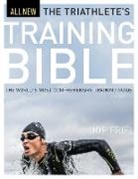 Joe Friel, Friel Joe - The Triathlete's Training Bible