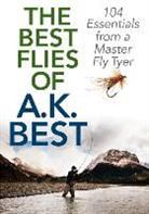 A. K. Best - Best Flies of A.k. Best