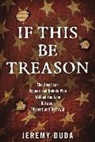 Jeremy Duda, Duda Jeremy - If This Be Treason