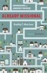 Bradley T. Morrison - Already Missional