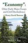 Michael P. Arya, Henry D. Thoreau - "Economy": Other Early Major Essays and Civil Disobedience - 3rd edition