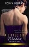 Robyn DeHart - A Little Bit Wicked