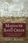 General On Commission, Gary Roberts, Gary L Roberts, Gary L. Roberts, Roberts Gary L. - Massacre At Sand Creek