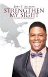 Joty T. Allison - Strengthen My Sight