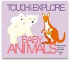 Geraldine Krasinski, Géraldine Krasinski, Julie Mercier - Touch and Explore: Baby Animals