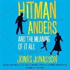Jonas Jonasson, Peter Kenny - Hitman Anders and the Meaning of It All (Hörbuch)