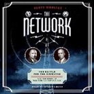 Scott Woolley, Stephen Hoye - The Network: The Battle for the Airwaves and the Birth of the Communications Age (Audio book)