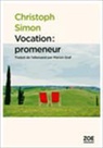 Christoph S., Christoph Simon, Marion Graf, Christoph Simon, Christophe Simon, Simon C.... - Vocation : promeneur