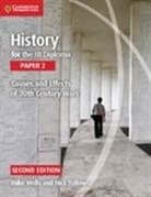 Nicholas Fellows, Nick Fellows, Michael Wells, Mike Wells, Mike Fellows Wells - History for the Ib Diploma Paper 2 Causes and Effects of 20th
