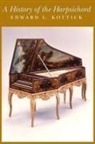 Edward L Kottick, Edward L. Kottick, Kottick Edward L - History of the Harpsichord